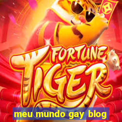 meu mundo gay blog